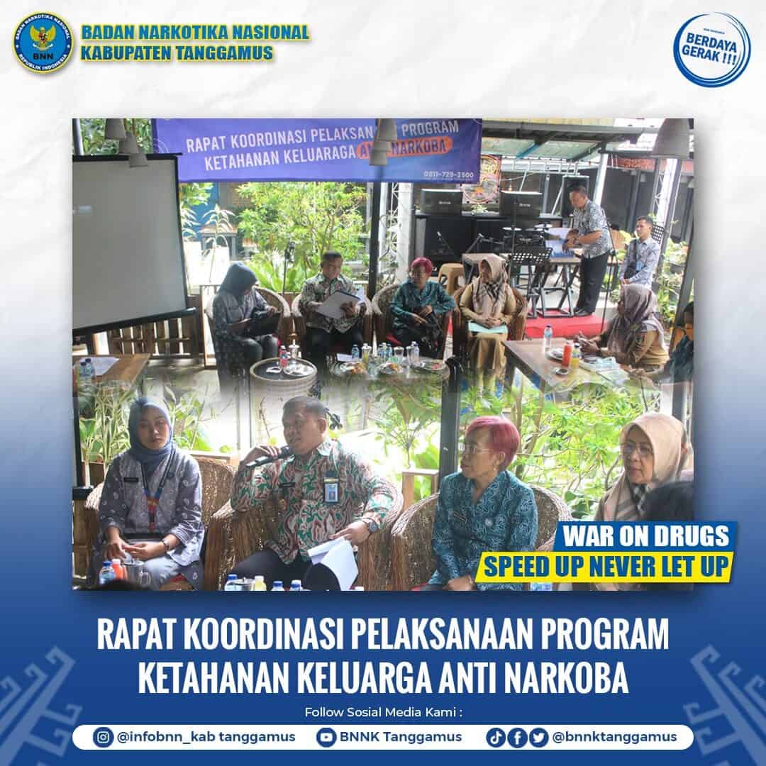 RAPAT KOORDINASI PELAKSANAAN PROGRAM KETAHANAN KELUARGA ANTI NARKOBA *RAPAT KOORDINASI PELAKSANAAN PROGRAM KETAHANAN KELUARGA ANTI NARKOBA