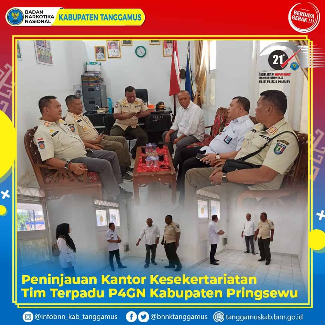 PENINJAUAN KANTOR KESEKRETARIATAN TIM TERPADU P4GN KABUPATEN PRINGSEWU PENINJAUAN KANTOR KESEKRETARIATAN TIM TERPADU P4GN KABUPATEN PRINGSEWU